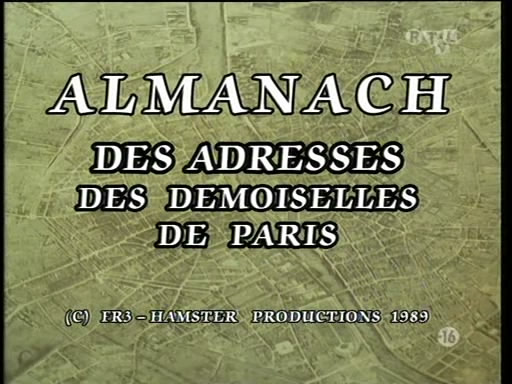Serie Rose 17-Almanach Des Adresses Des Demoiselles De Paris/Розовая Серия 17-Альманах Парижской ДевицыJoy Karins,Jean Grimaud,Allan Wenger,Rose-Marie Peluso,Jean Mylonas[1989 г., Erotic,TVRip